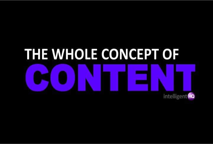 the whole concept of content IntelligentHQ