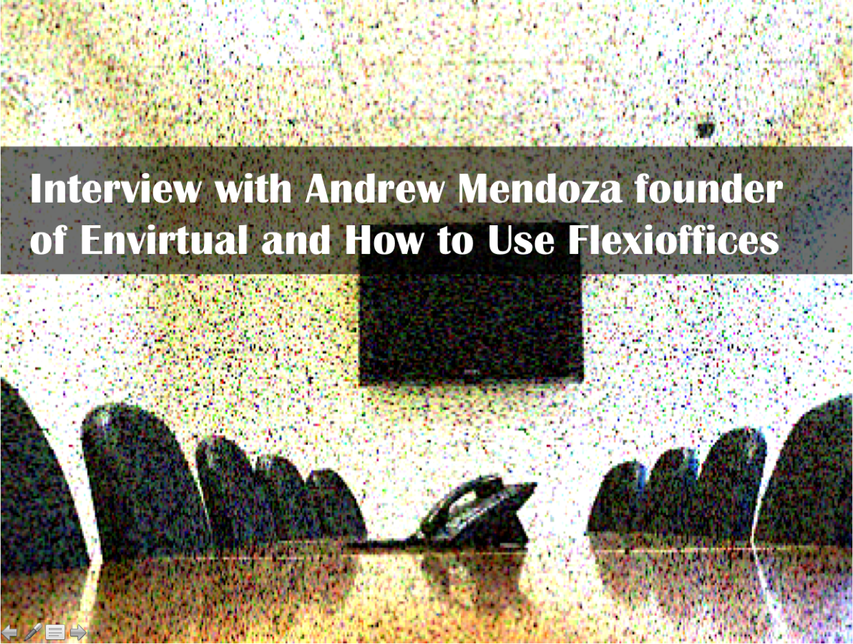 Interview with Andrew Mendonza and How to use Flexi Offices