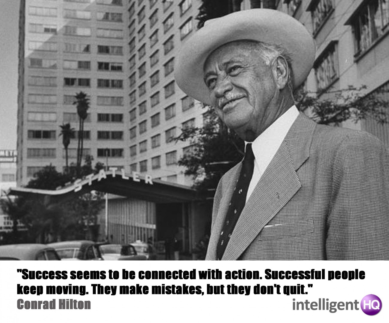 Quote by Conrad Hilton