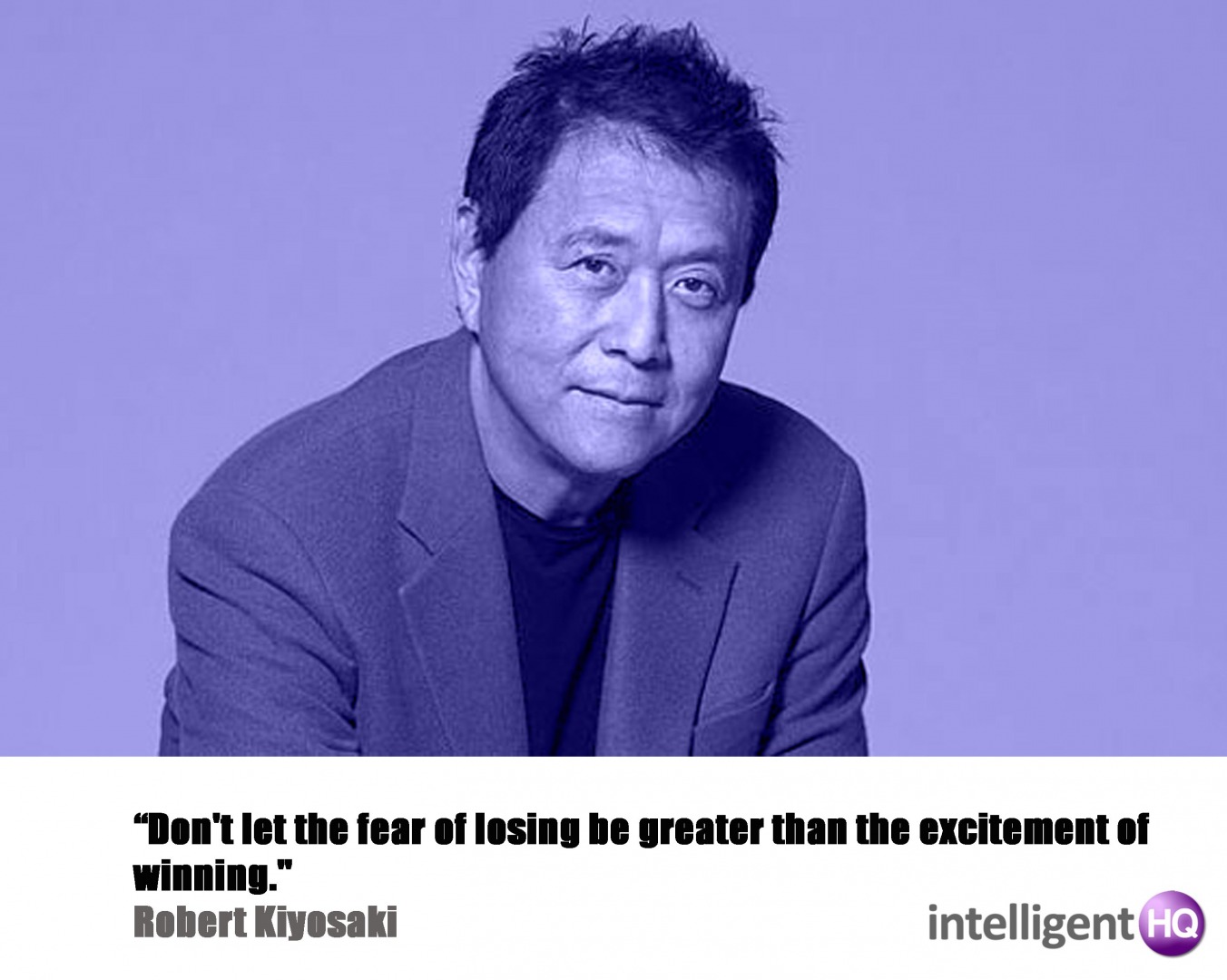 Quote by Robert Quiyosaki