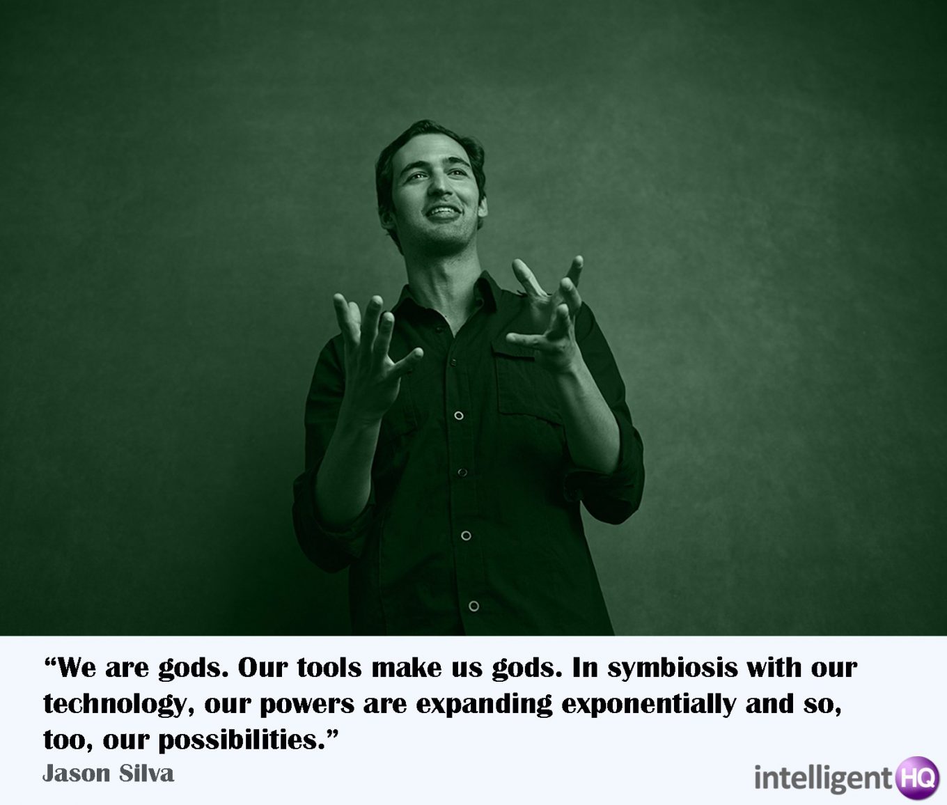 10 Inspiring Quotes By Jason Silva, The Blissful Futurist - Intelligenthq