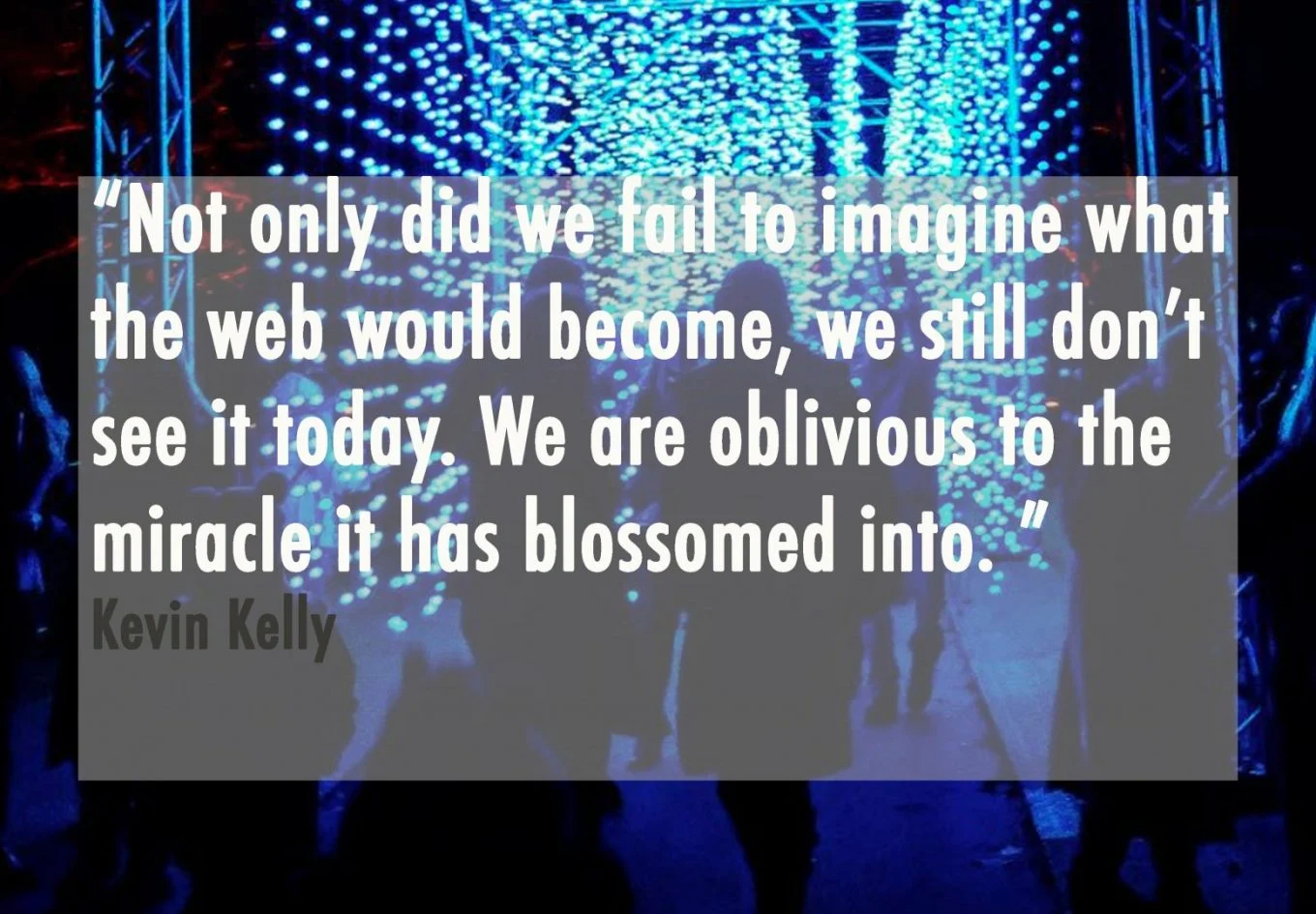 quote by Kevin Kelly