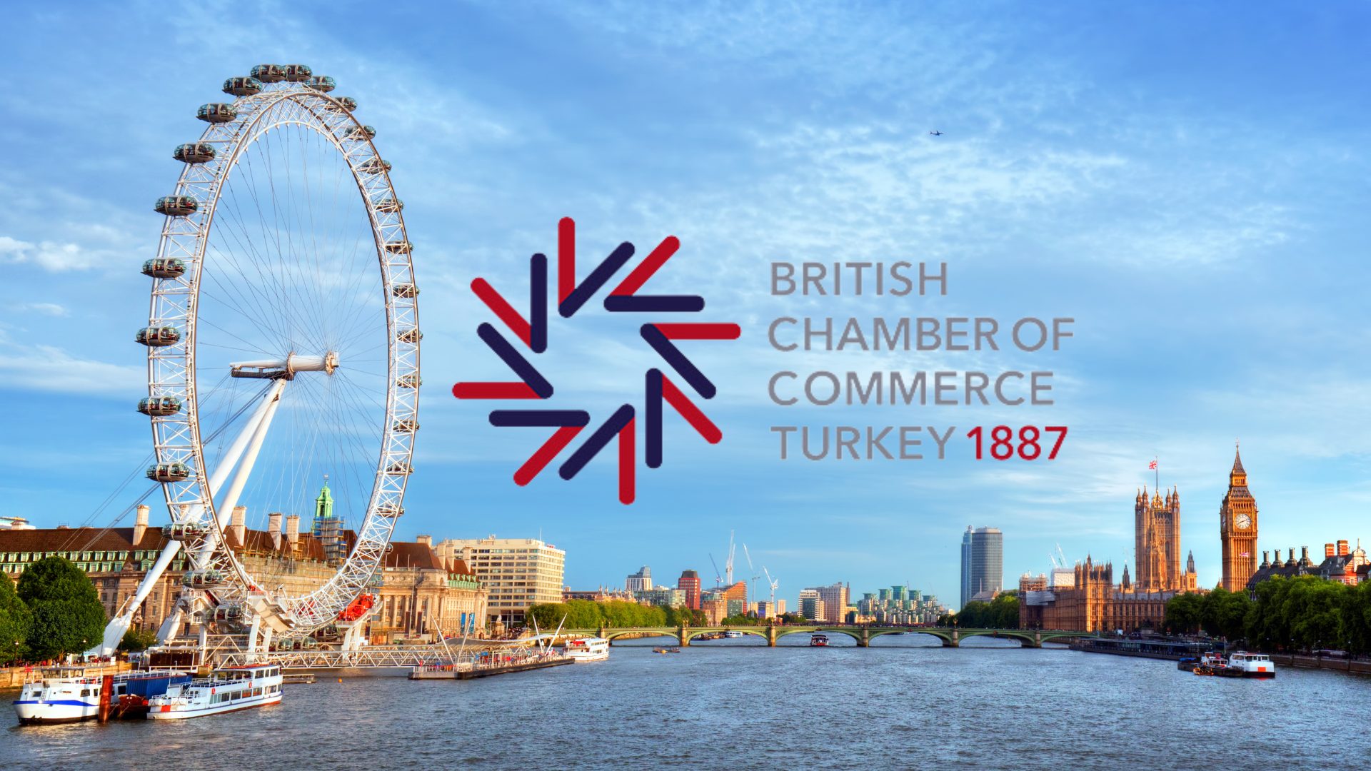 The Role of British Chamber of Commerce in Turkey To Build UK / Turkey Trade Corridors